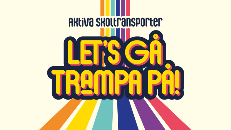 Aktiva skoltransporter - Let's gå trampa på!